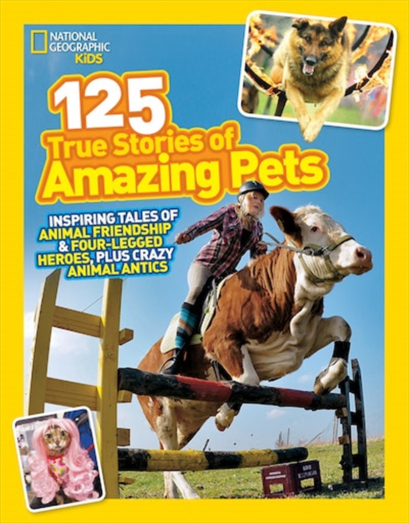 National Geographic Kids 125 True Stories of Amazing Pets/Product Detail/Childrens