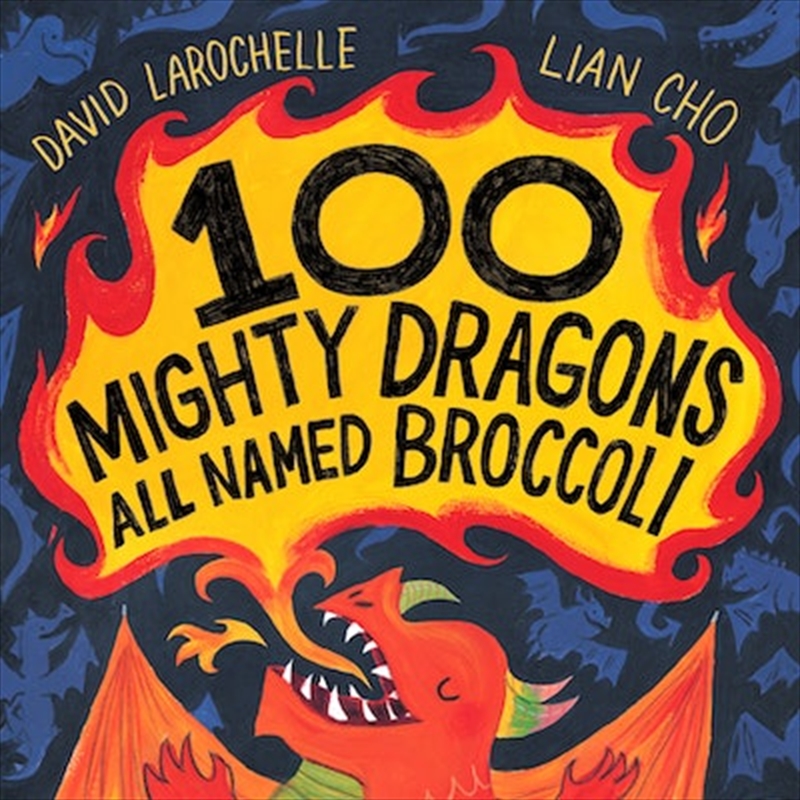 100 Mighty Dragons All Named Broccoli/Product Detail/Early Childhood Fiction Books