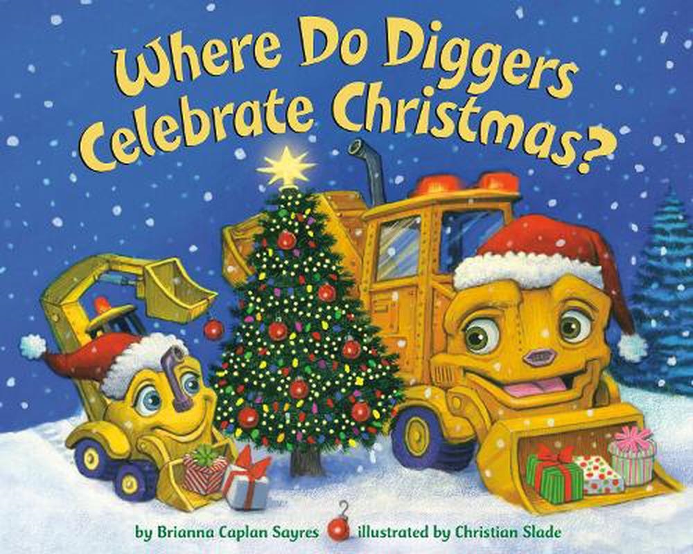 Where Do Diggers Celebrate Christmas?/Product Detail/Early Childhood Fiction Books