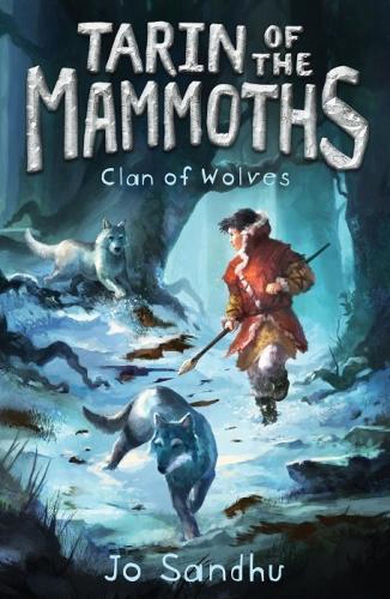 Tarin of the Mammoths: Clan of Wolves (BK2)/Product Detail/Early Childhood Fiction Books