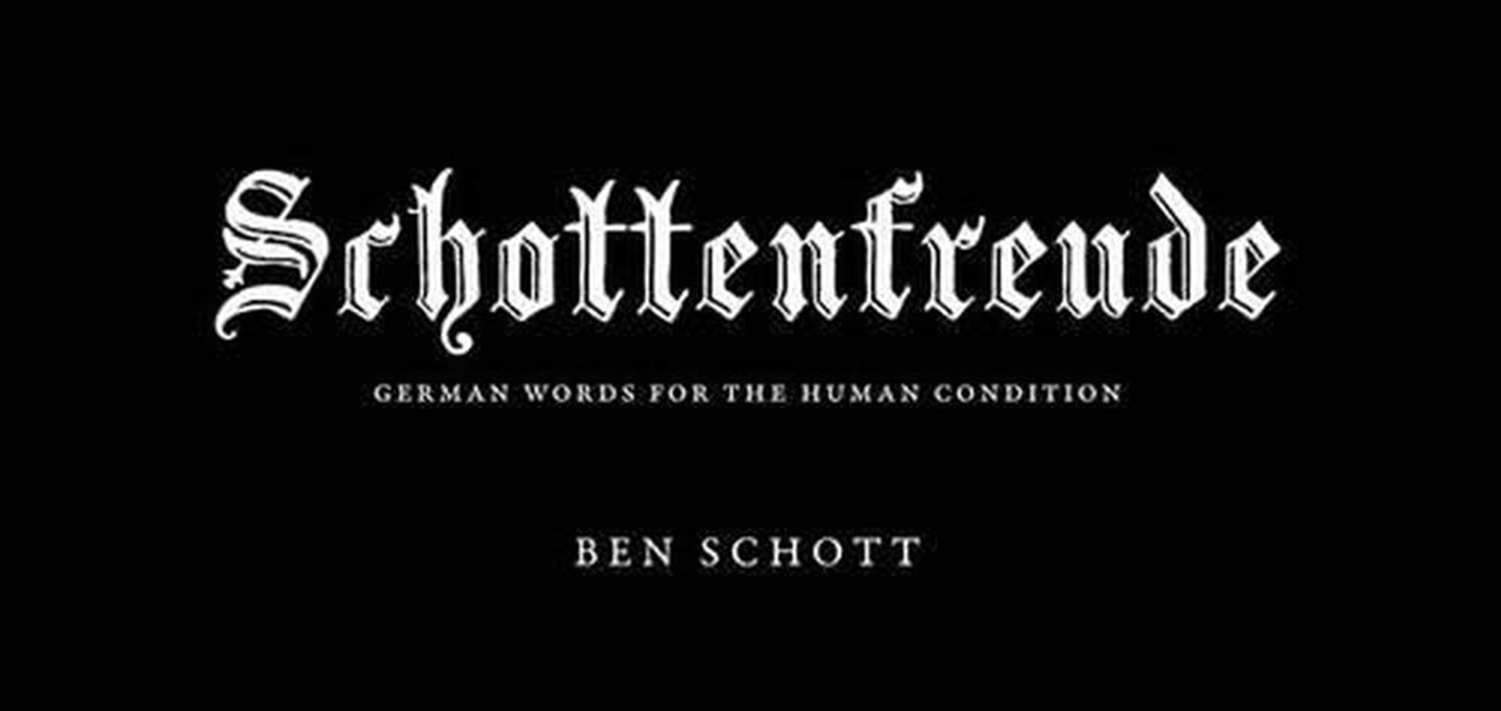 Schottenfreude: German Words for the Human Condition/Product Detail/Language & Linguistics