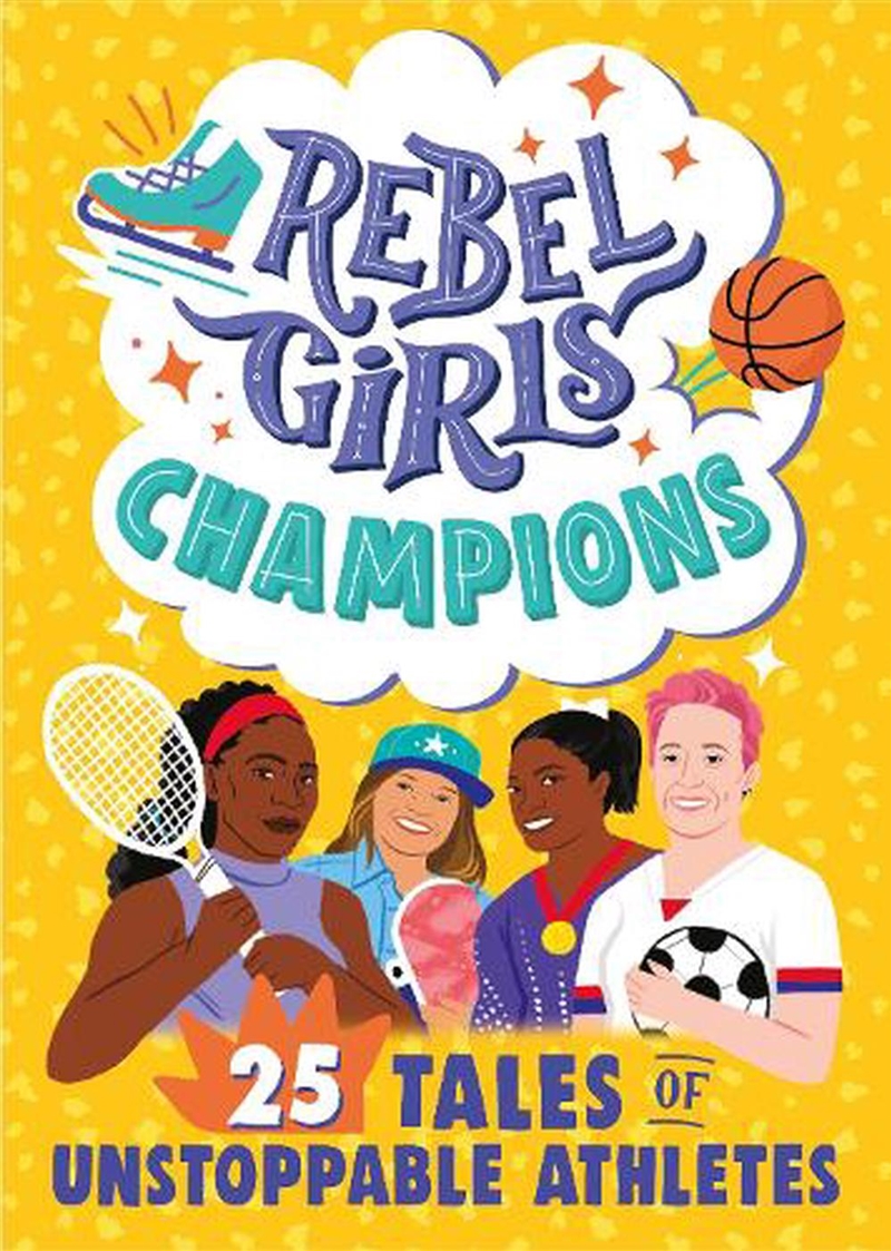 Rebel Girls Champions: 25 Tales of Unstoppable Athletes/Product Detail/Early Childhood Fiction Books