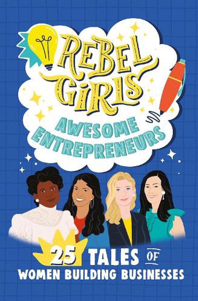 Rebel Girls Awesome Entrepreneurs: 25 Tales of Women Building Businesses/Product Detail/Business Leadership & Management