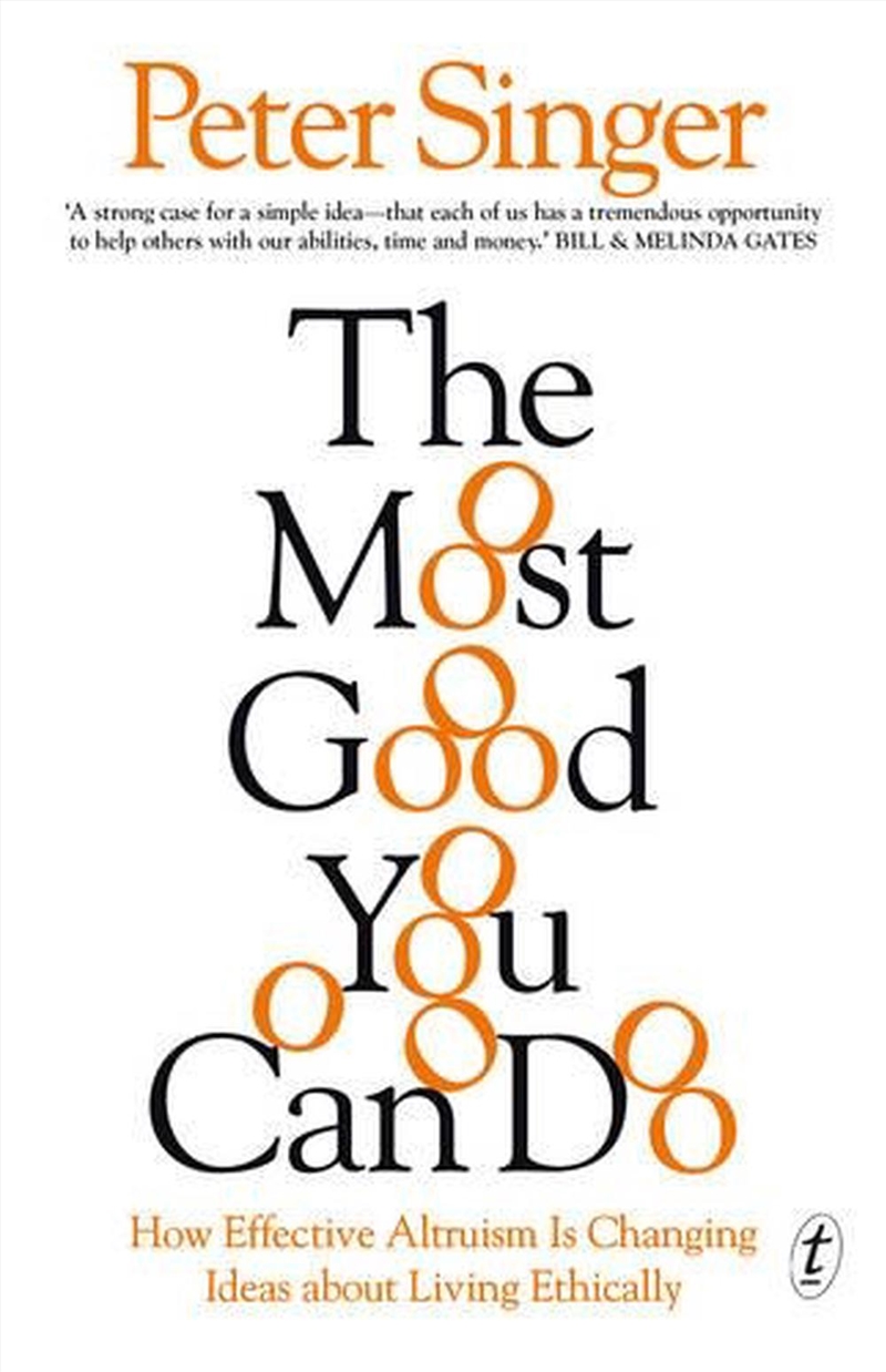 Most Good You Can Do: How Effective Altruism Is Changing Ideas aboutLiving Ethically/Product Detail/Reading