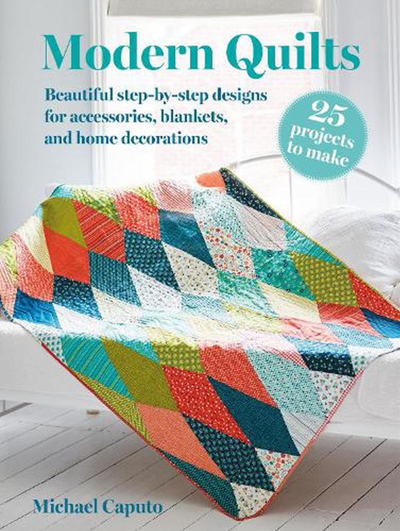 Modern Quilts: 25 Projects To/Product Detail/Crafts & Handiwork