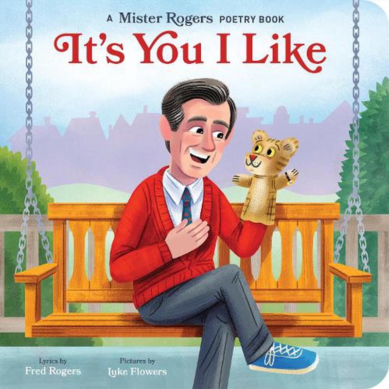 It's You I Like: A Mister Rogers Poetry Book/Product Detail/Early Childhood Fiction Books