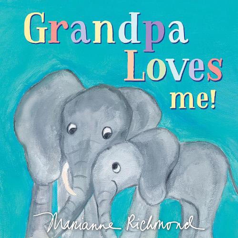 Grandpa Loves Me!/Product Detail/Early Childhood Fiction Books