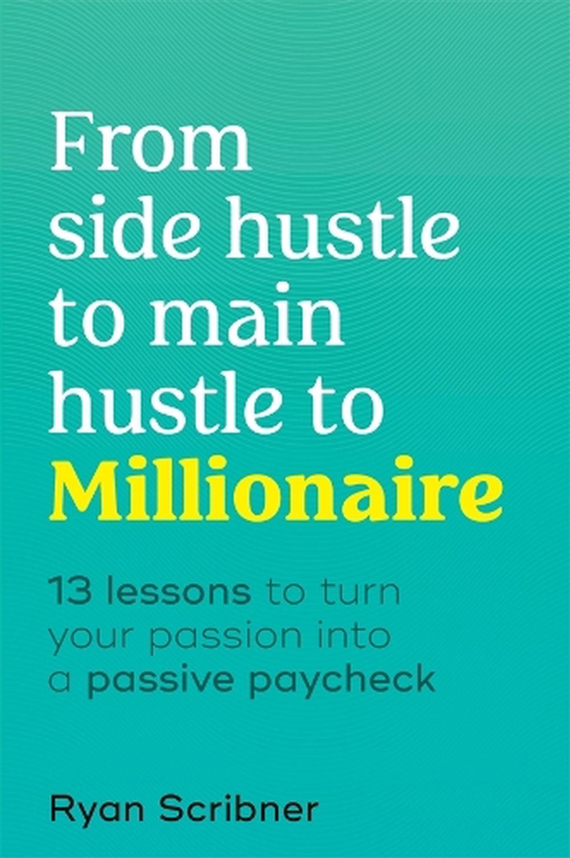 From Side Hustle to Main Hustle to Millionaire/Product Detail/Reading