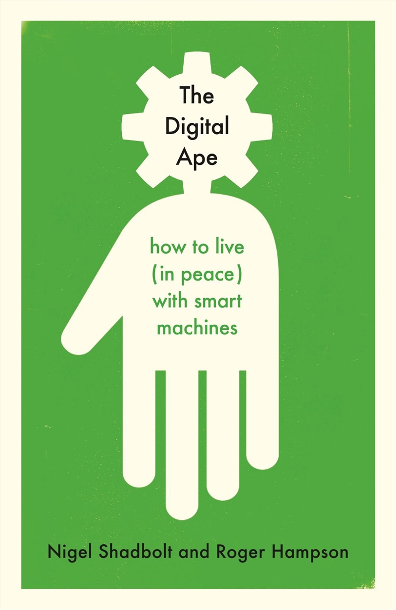 Digital Ape: How to Live (in peace) with Smart Machines/Product Detail/Computing & IT