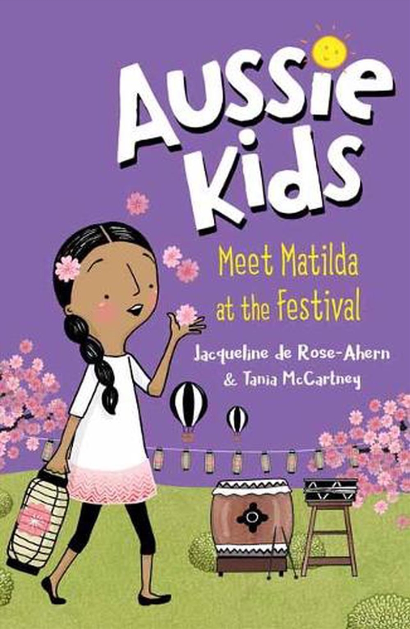 Aussie Kids: Meet Matilda at the Festival/Product Detail/Childrens Fiction Books