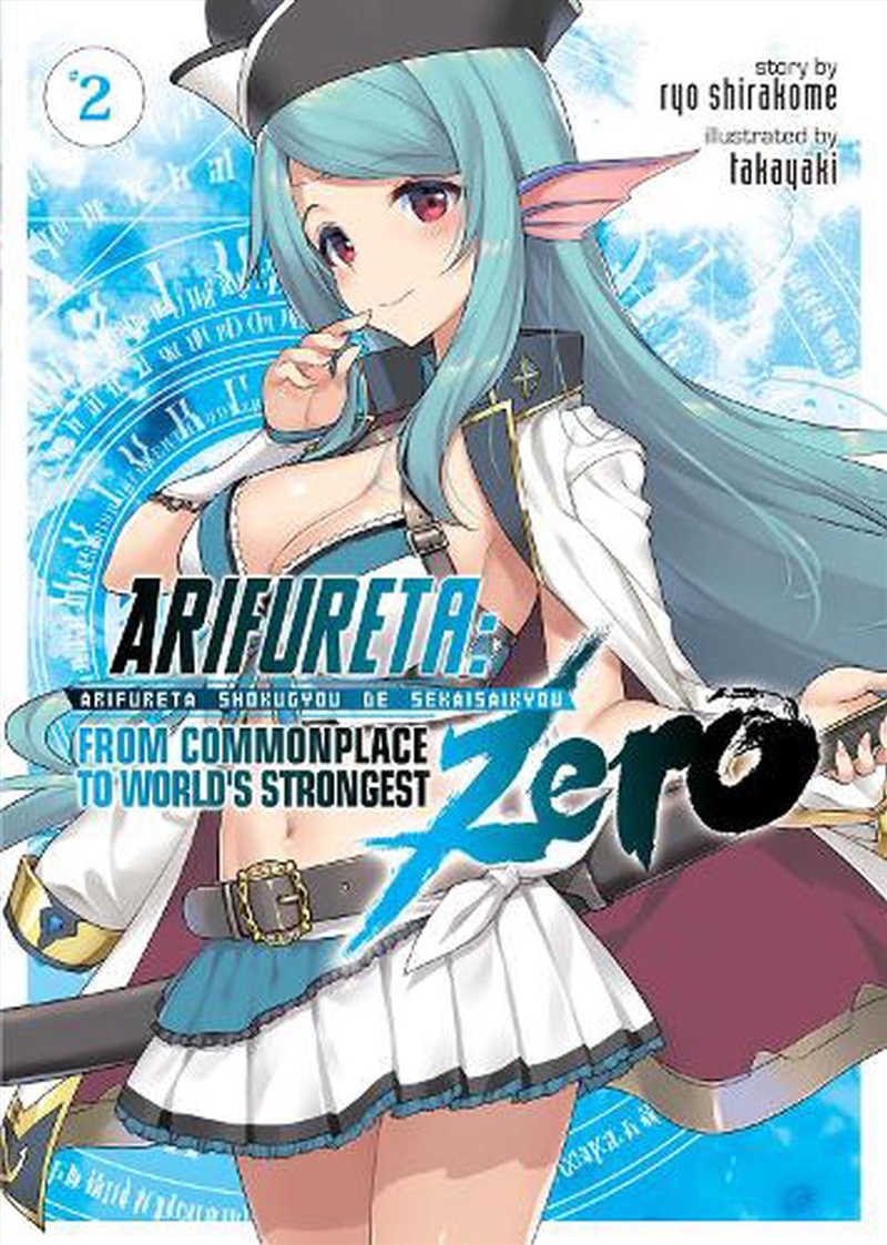 Arifureta: From Commonplace to World's Strongest ZERO (Light Novel) Vol. 2/Product Detail/Graphic Novels