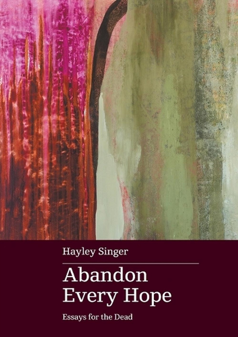 Abandon Every Hope: Essays for the Dead/Product Detail/Society & Culture