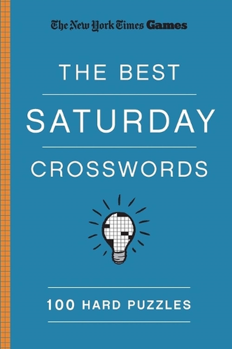 New York Times Games The Best Saturday Crosswords: 100 Hard Puzzles/Product Detail/Adults Activity Books