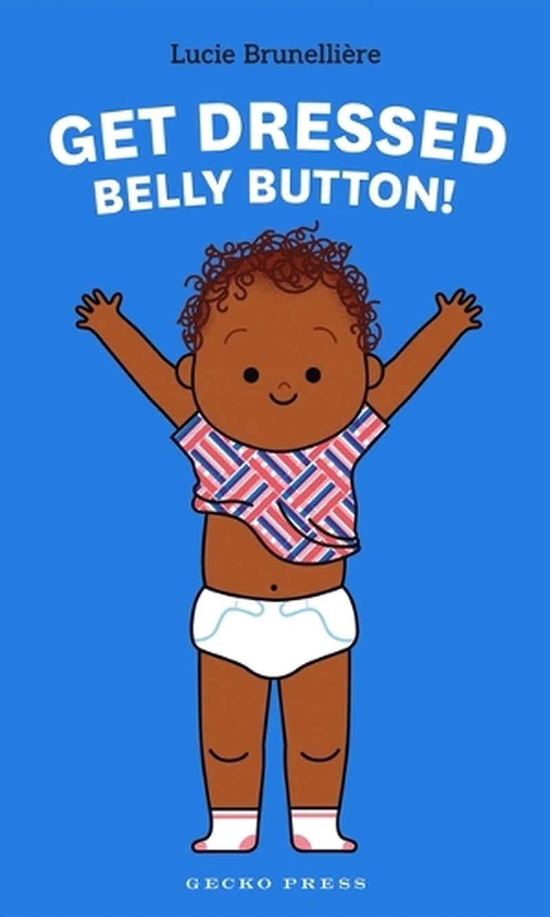 Get Dressed, Belly Button!/Product Detail/Early Childhood Fiction Books