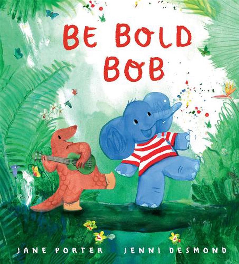 Be Bold, Bob/Product Detail/Early Childhood Fiction Books