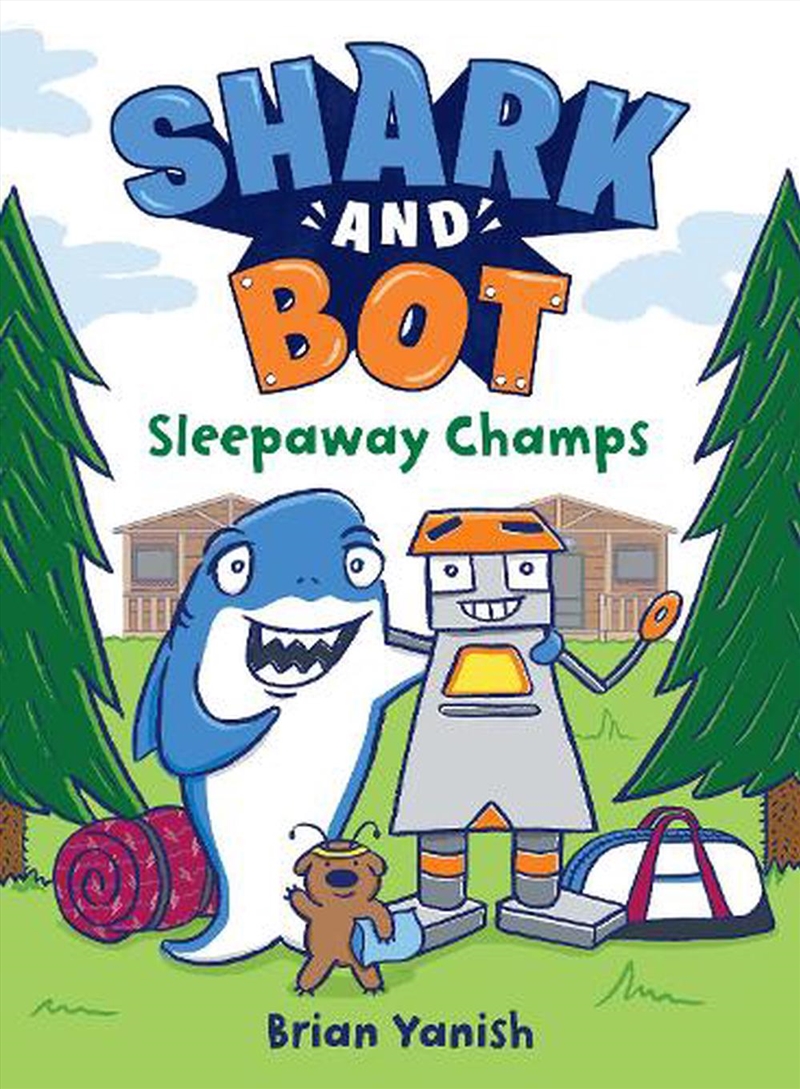 Shark and Bot #2: Sleepaway Champs/Product Detail/Childrens Fiction Books