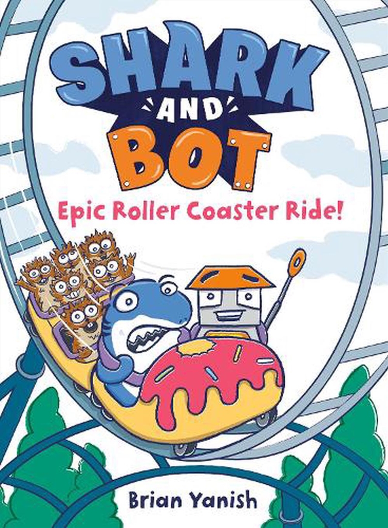 Shark and Bot #4: Epic Roller Coaster Ride!/Product Detail/Childrens Fiction Books