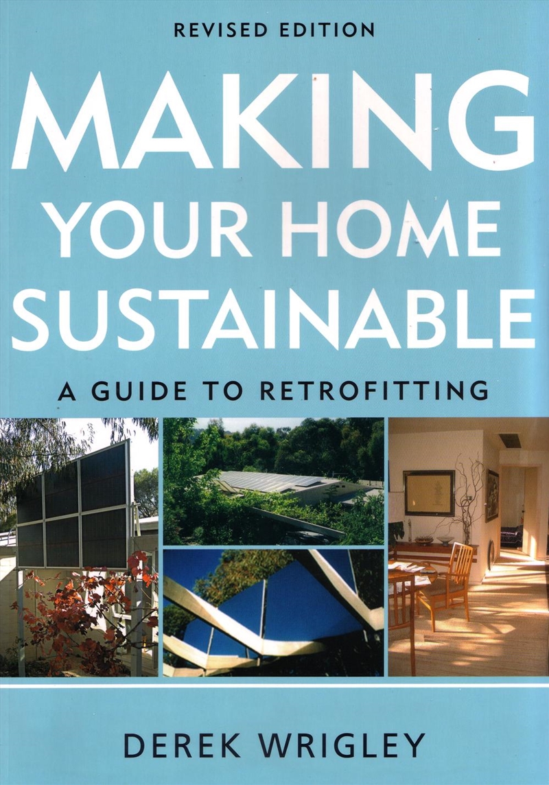 Making Your Home Sustainable: A Guide to Retrofitting Revised Edition/Product Detail/House & Home