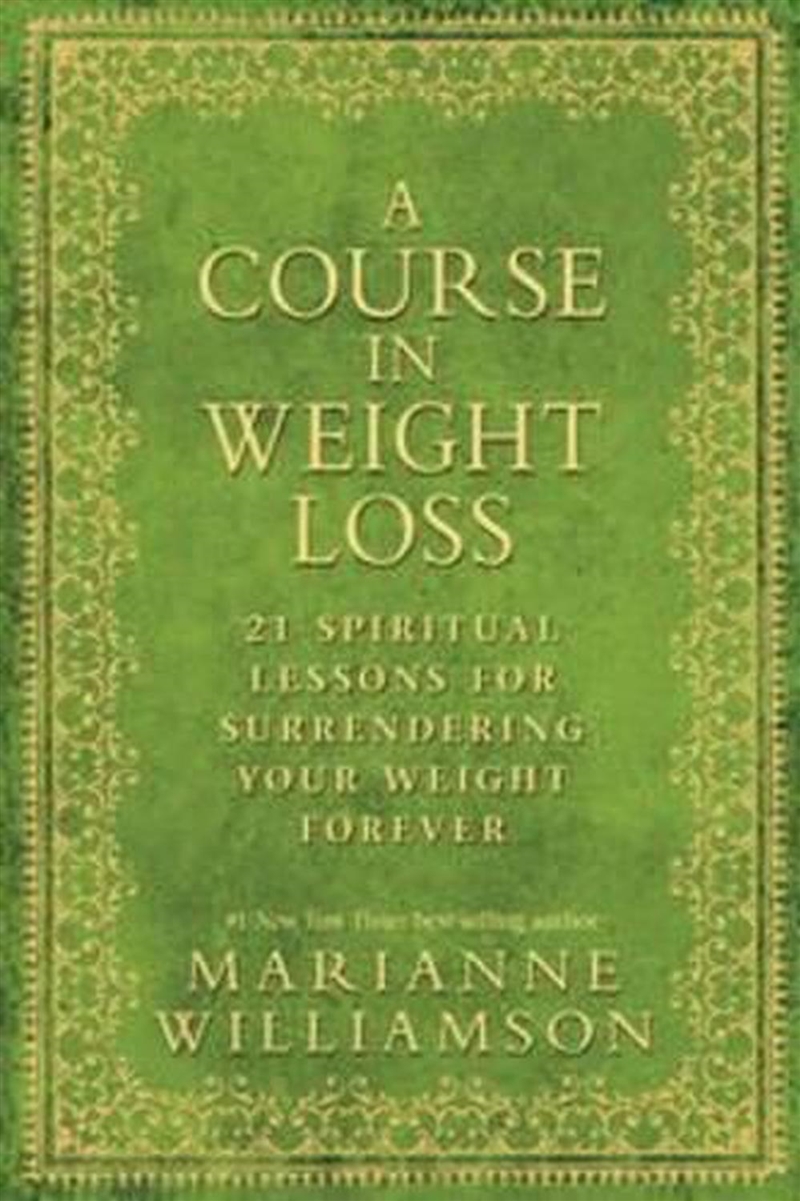 Course in Weight Loss: 21 Spiritual Lessons for Surrendering Your Weight Forever/Product Detail/Fitness, Diet & Weightloss