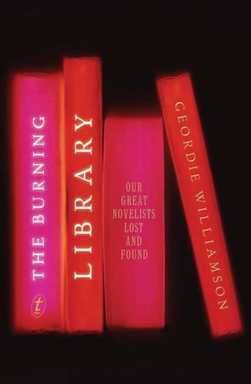 Burning Library: Our Great Novelists Lost and Found/Product Detail/Literature & Poetry