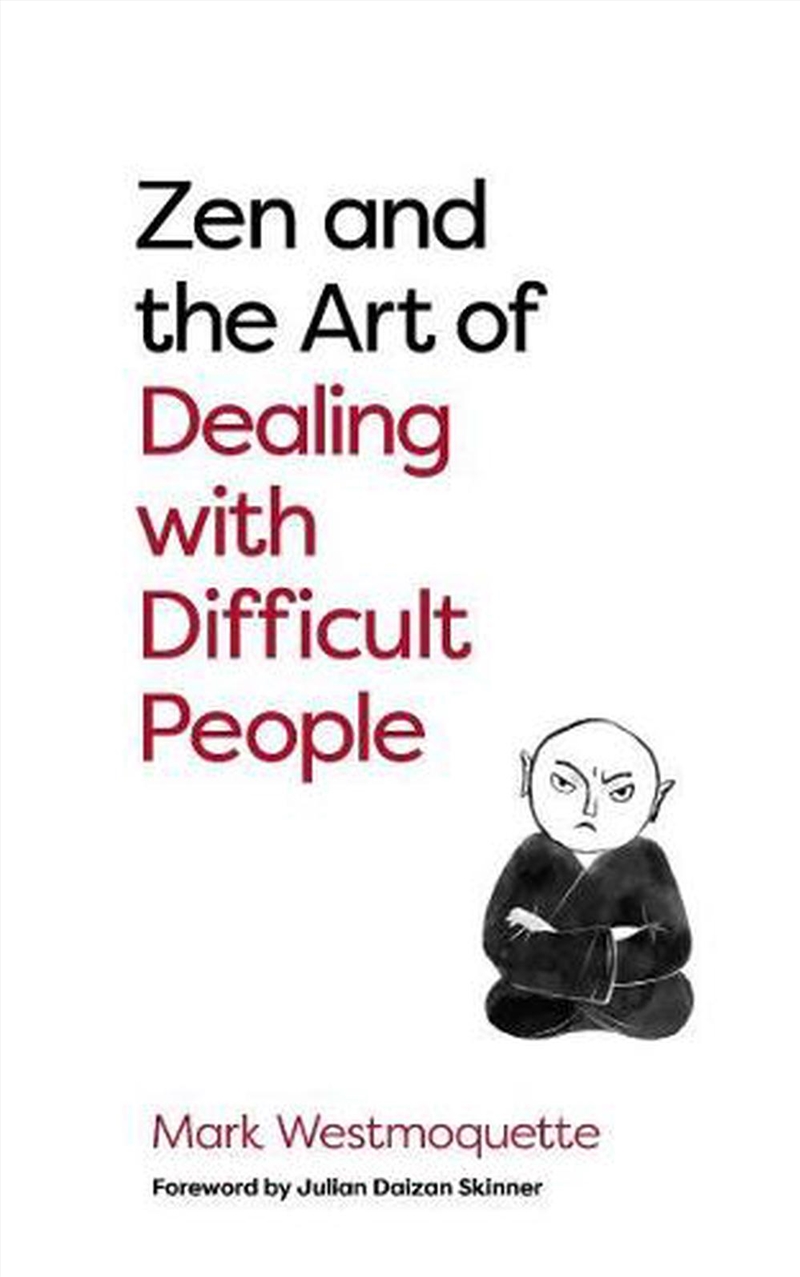 Zen and the Art of Dealing with Difficult People/Product Detail/Reading