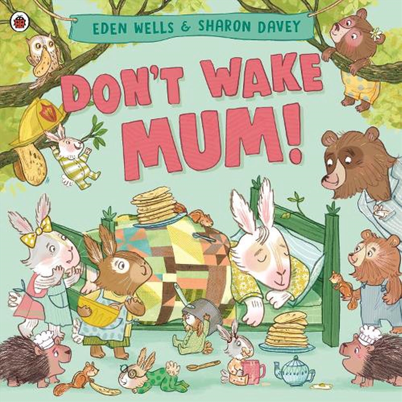 Don't Wake Mum!/Product Detail/Early Childhood Fiction Books