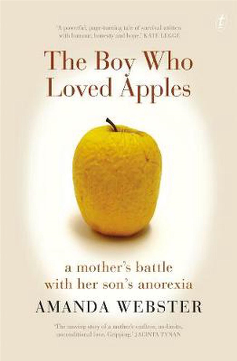 Boy Who Loved Apples: A Mother's Battle With Her Son's Anorexia/Product Detail/Family & Health