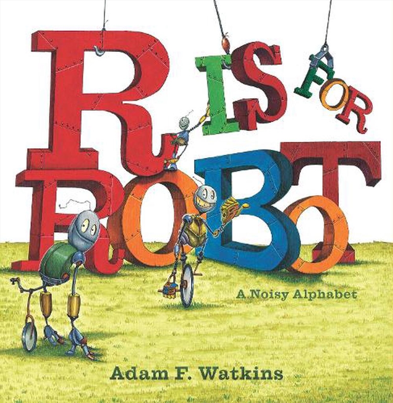 R Is for Robot: A Noisy Alphabet/Product Detail/Early Childhood Fiction Books