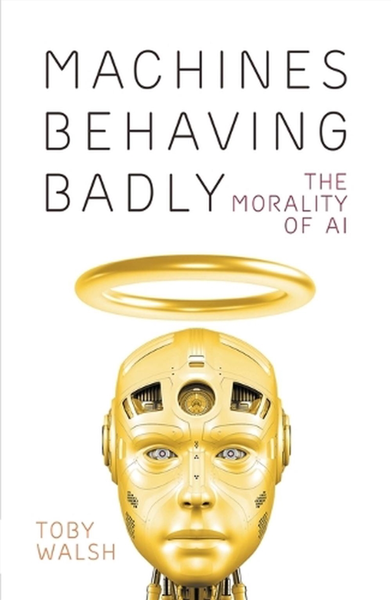 Machines Behaving Badly: The Morality of AI/Product Detail/Computing & IT