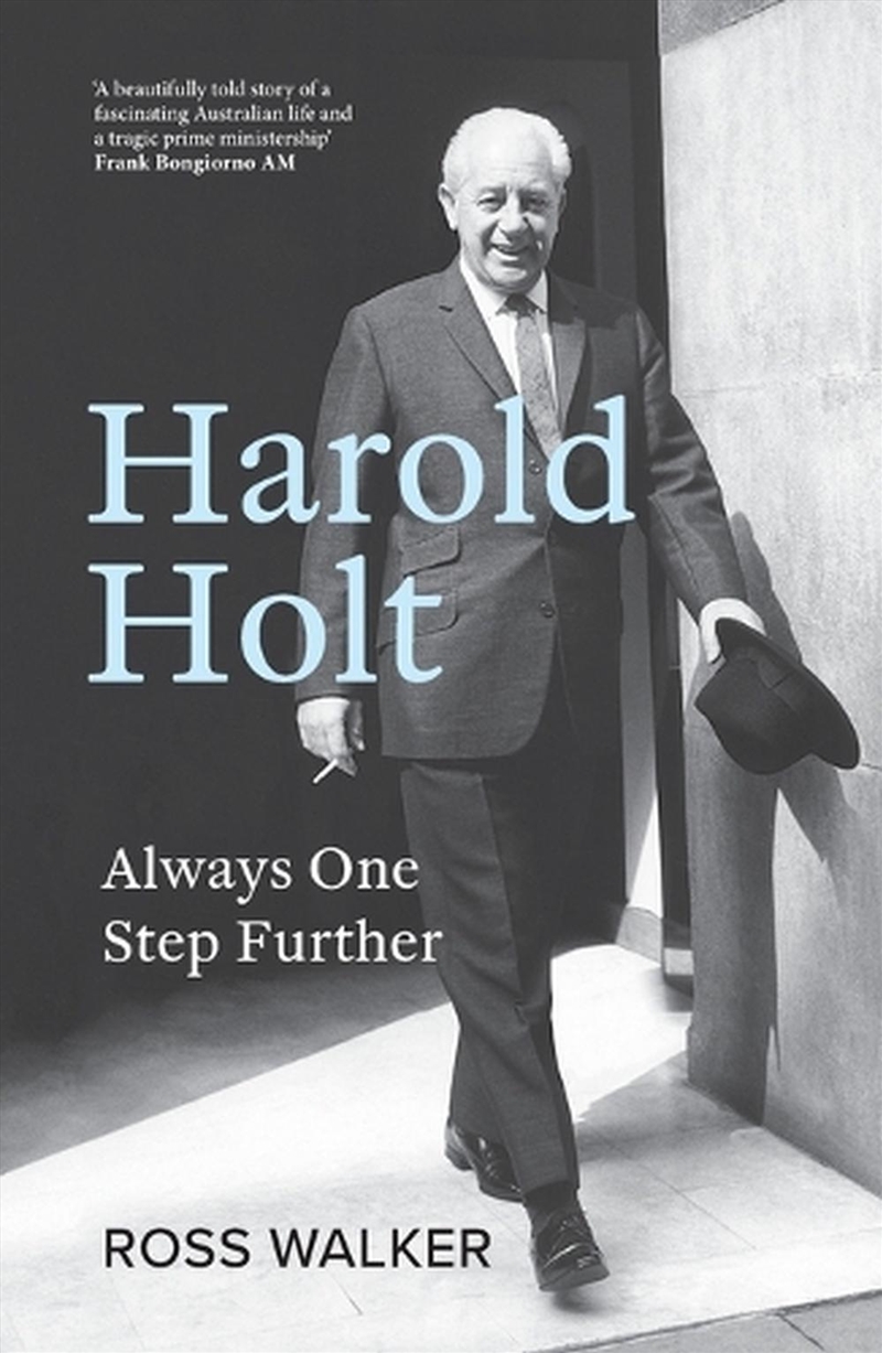 Harold Holt: Always One Step Further/Product Detail/Historical Biographies