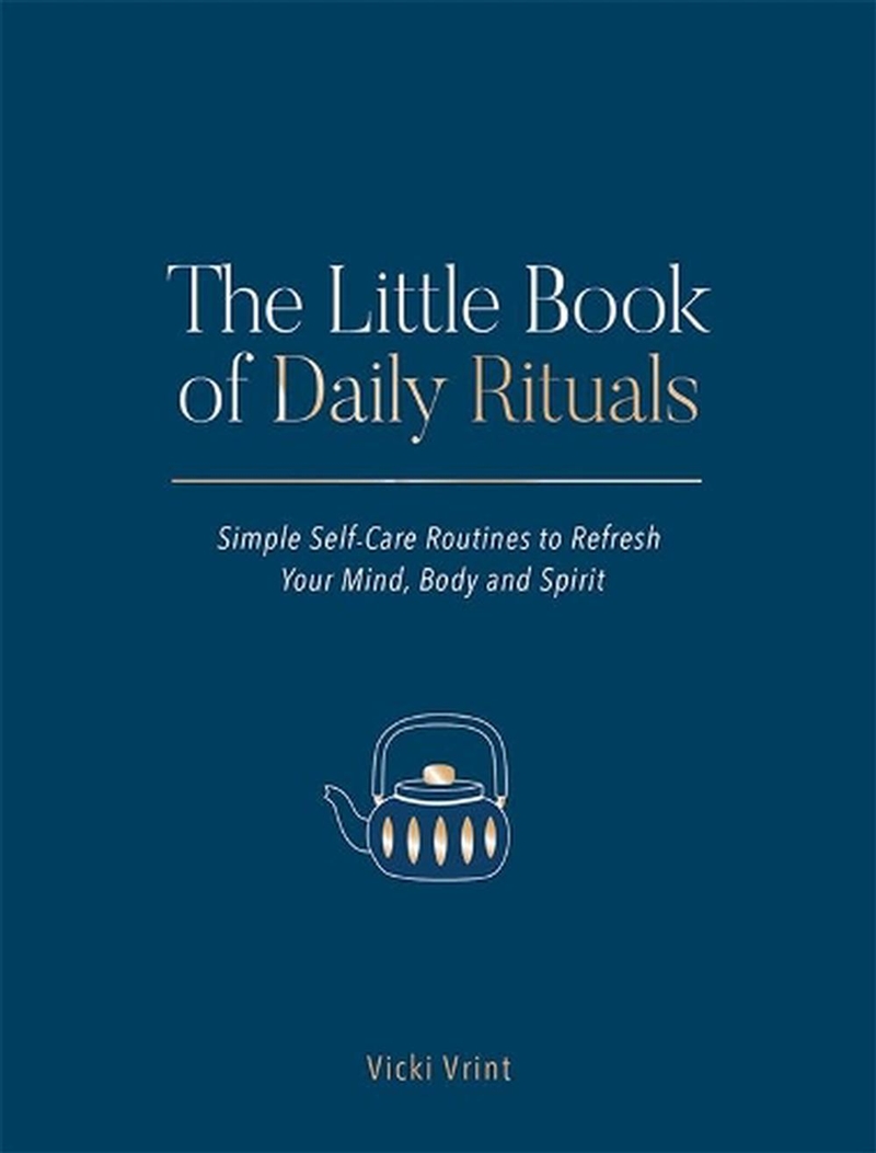 Little Book of Daily Rituals: Simple Self-Care Routines to Refresh Your Mind Body and Spirit/Product Detail/Self Help & Personal Development