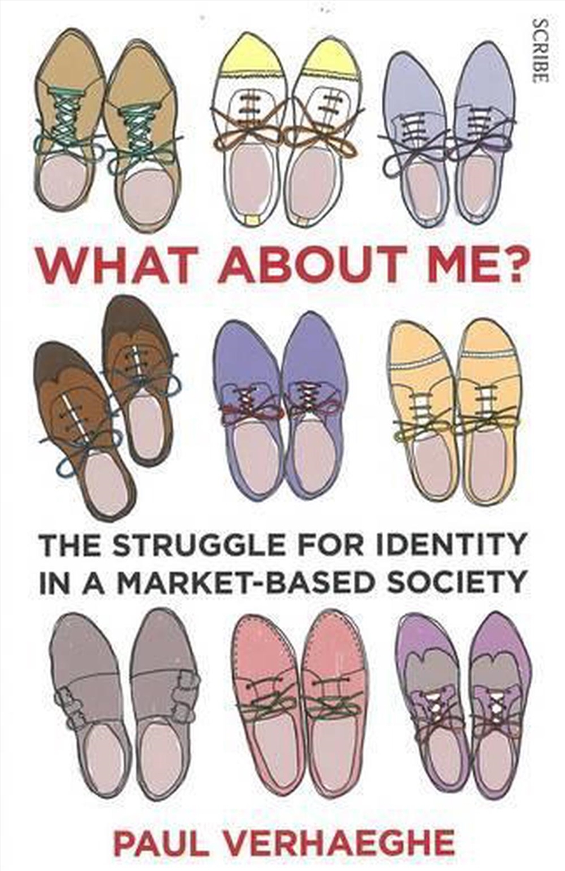 What About Me?: The Struggle for Identity in a Market-Based Society/Product Detail/Psychology