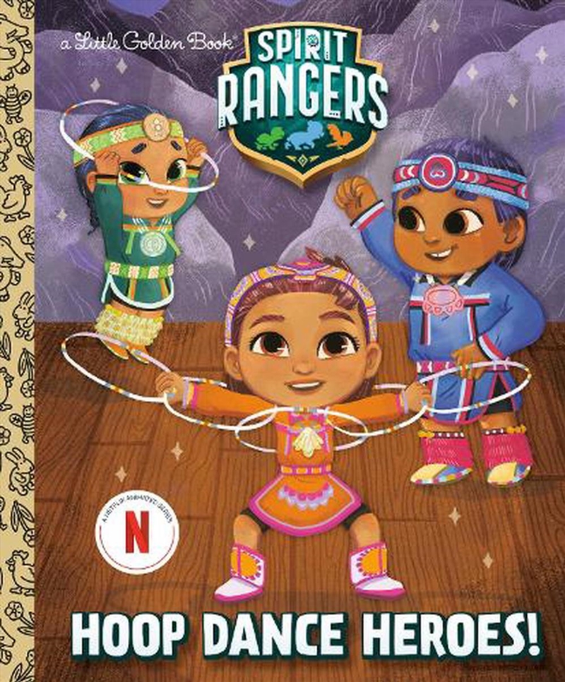 A Little Golden Book - Hoop Dance Heroes! (Spirit Rangers)/Product Detail/Early Childhood Fiction Books