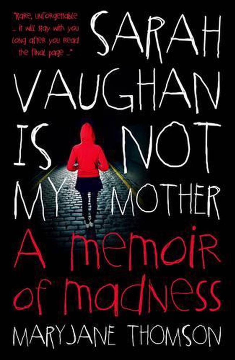 Sarah Vaughan Is Not My Mother: A Memoir Of Madness/Product Detail/Reading