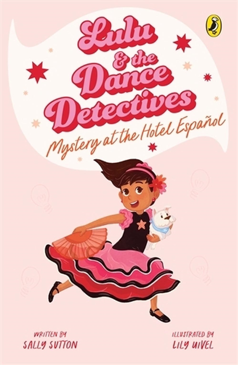 Lulu and the Dance Detectives #1: Mystery at the Hotel Espanol/Product Detail/Childrens Fiction Books