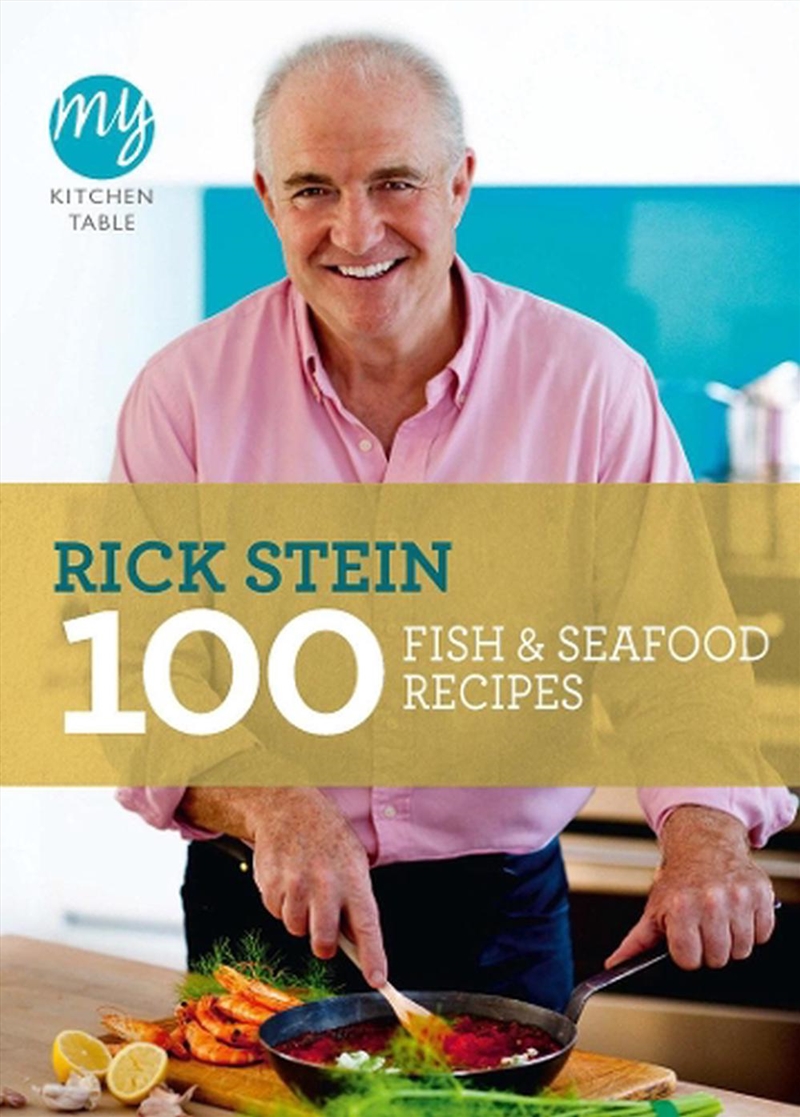 My Kitchen Table: 100 Fish and Seafood Recipes/Product Detail/Recipes, Food & Drink