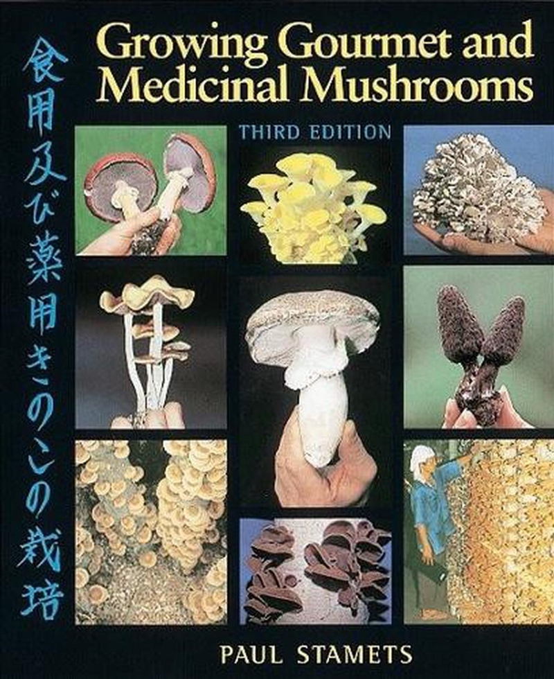 Growing Gourmet and Medicinal Mushrooms/Product Detail/Gardening