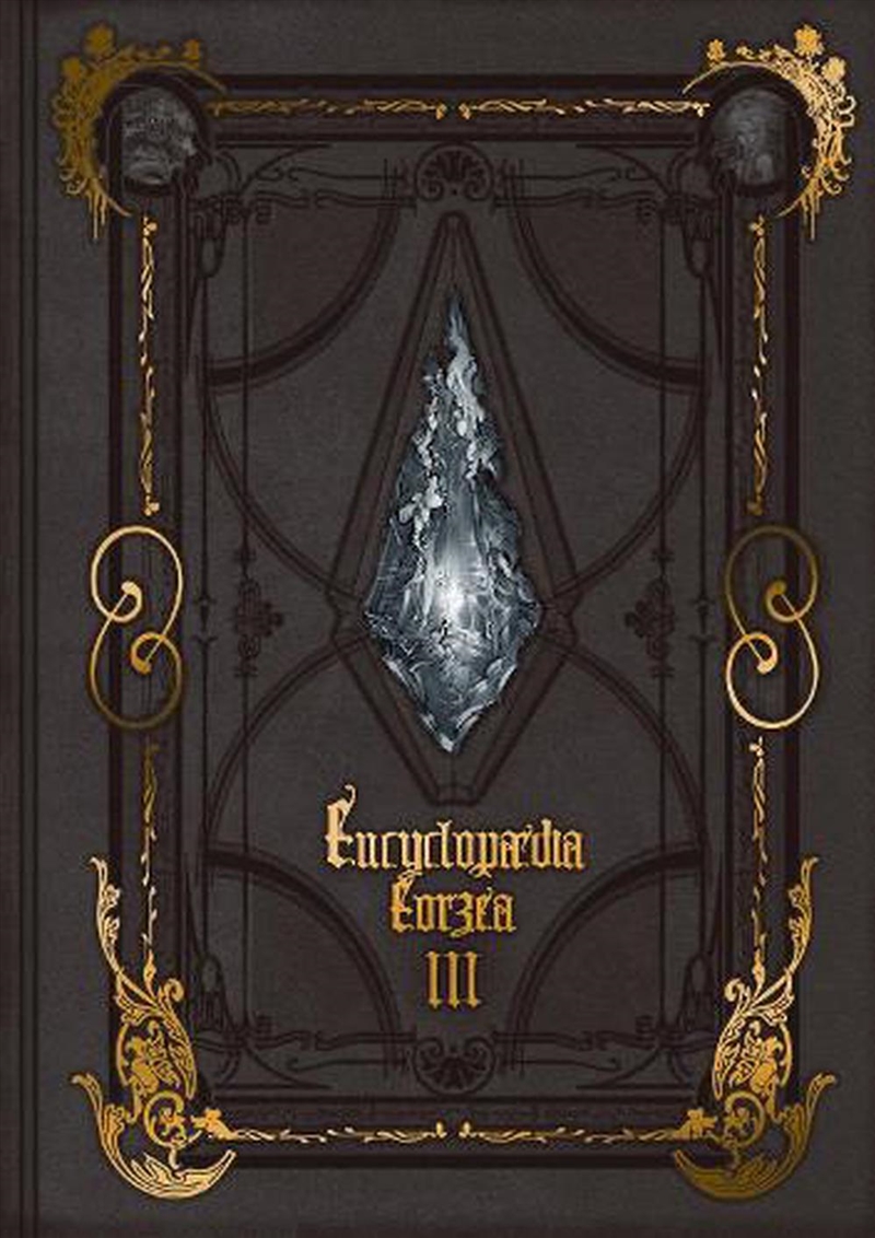 Encyclopaedia Eorzea :The World of Final Fantasy XIV: Vol III/Product Detail/Reference & Encylopaedias