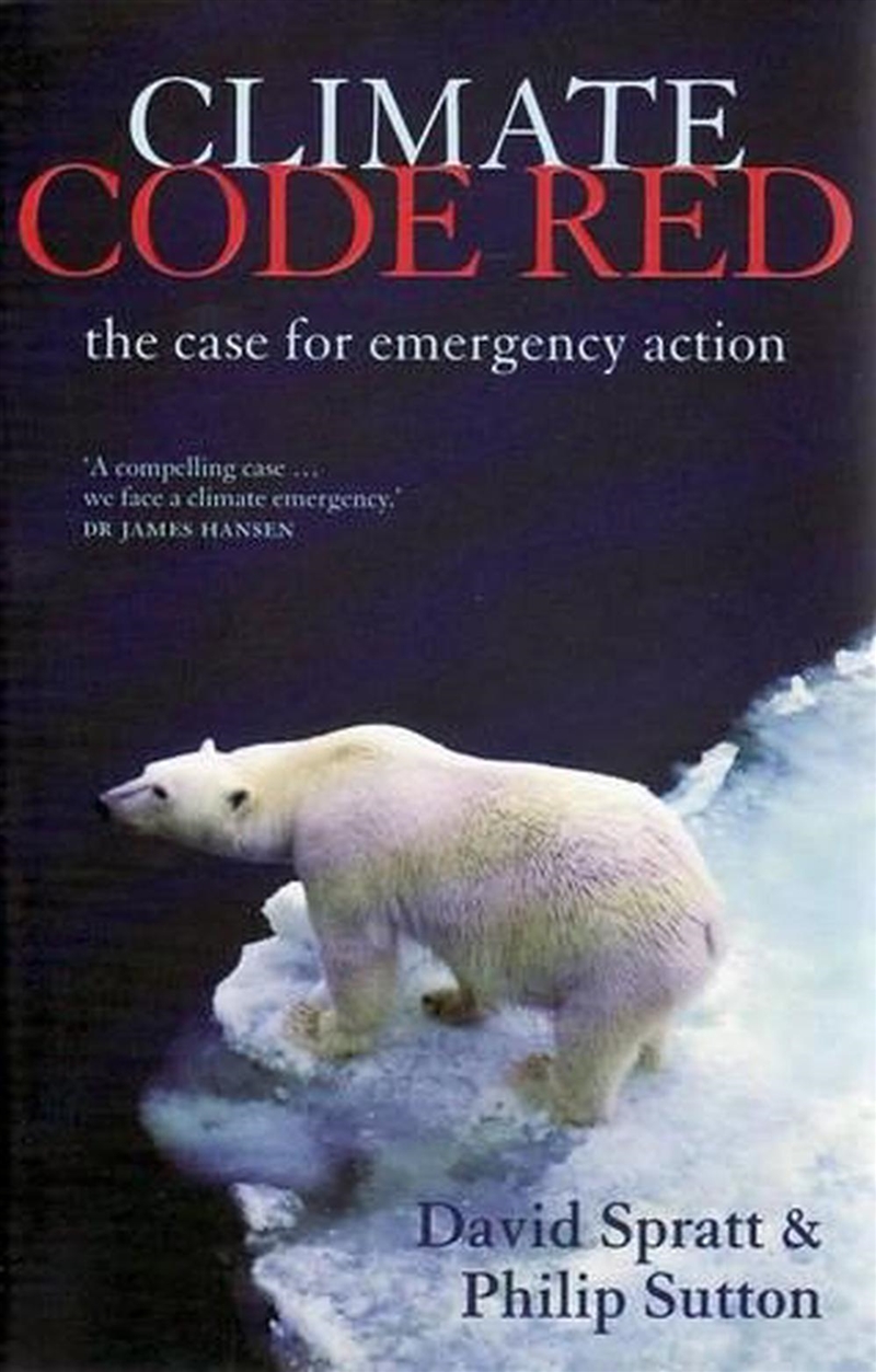 Climate Code Red: the Case for Emergency Action/Product Detail/Animals & Nature