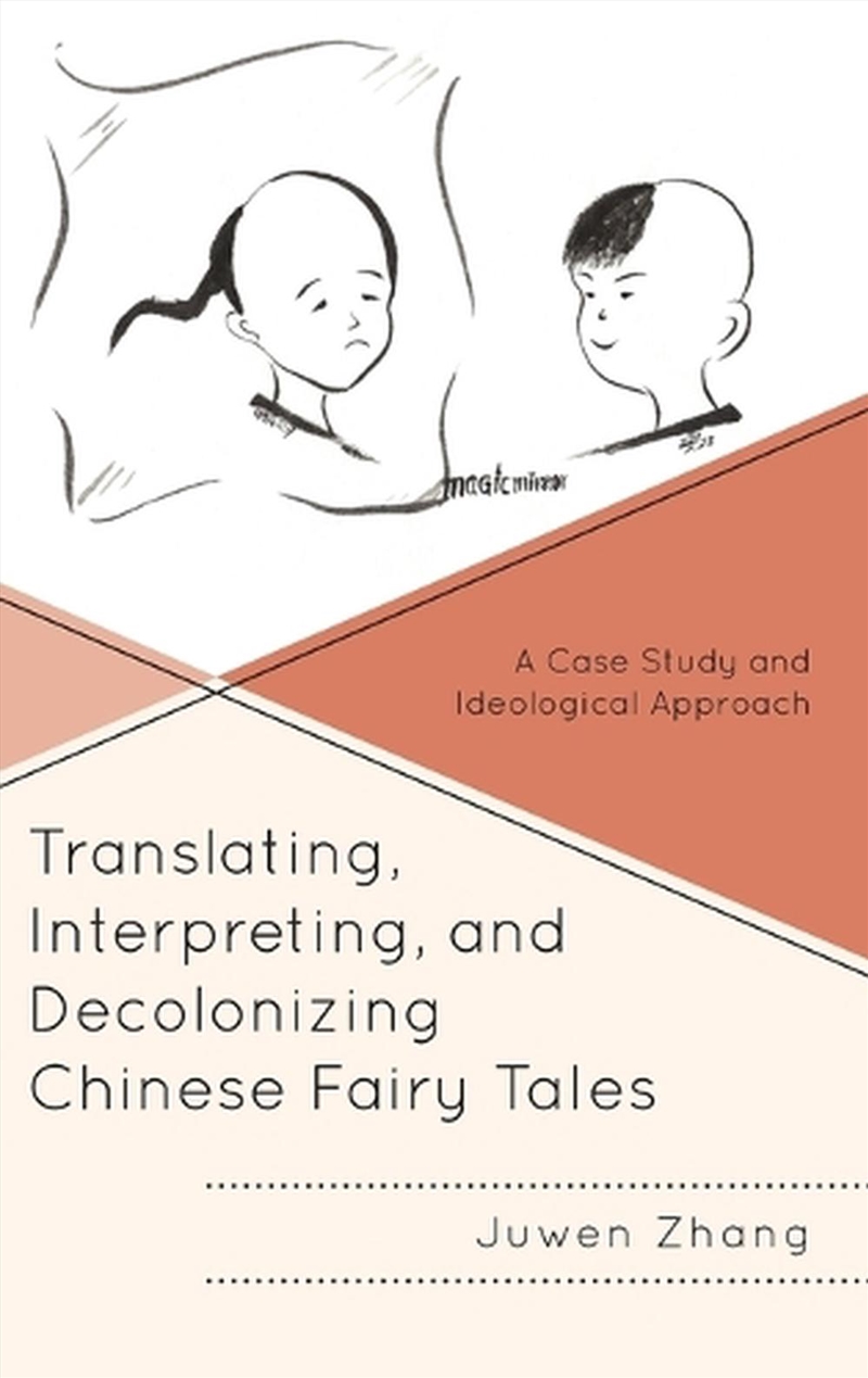 Translating Interpreting and Decolonizing Chinese Fairy Tales/Product Detail/Society & Culture