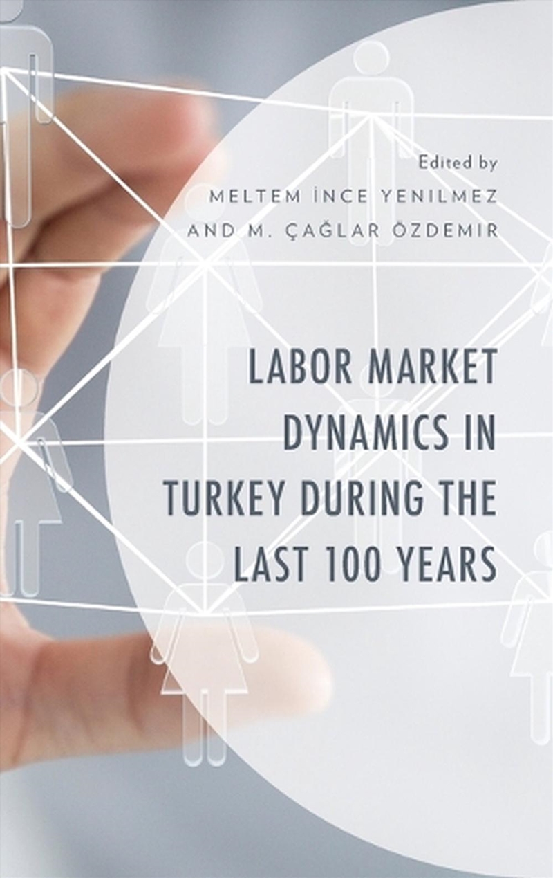 Labor Market Dynamics in Turkey during the Last 100 Years/Product Detail/Reading