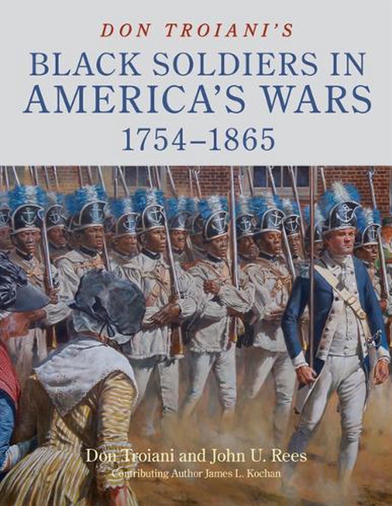 Don Troiani's Black Soldiers in America's Wars: 1754-1865/Product Detail/History