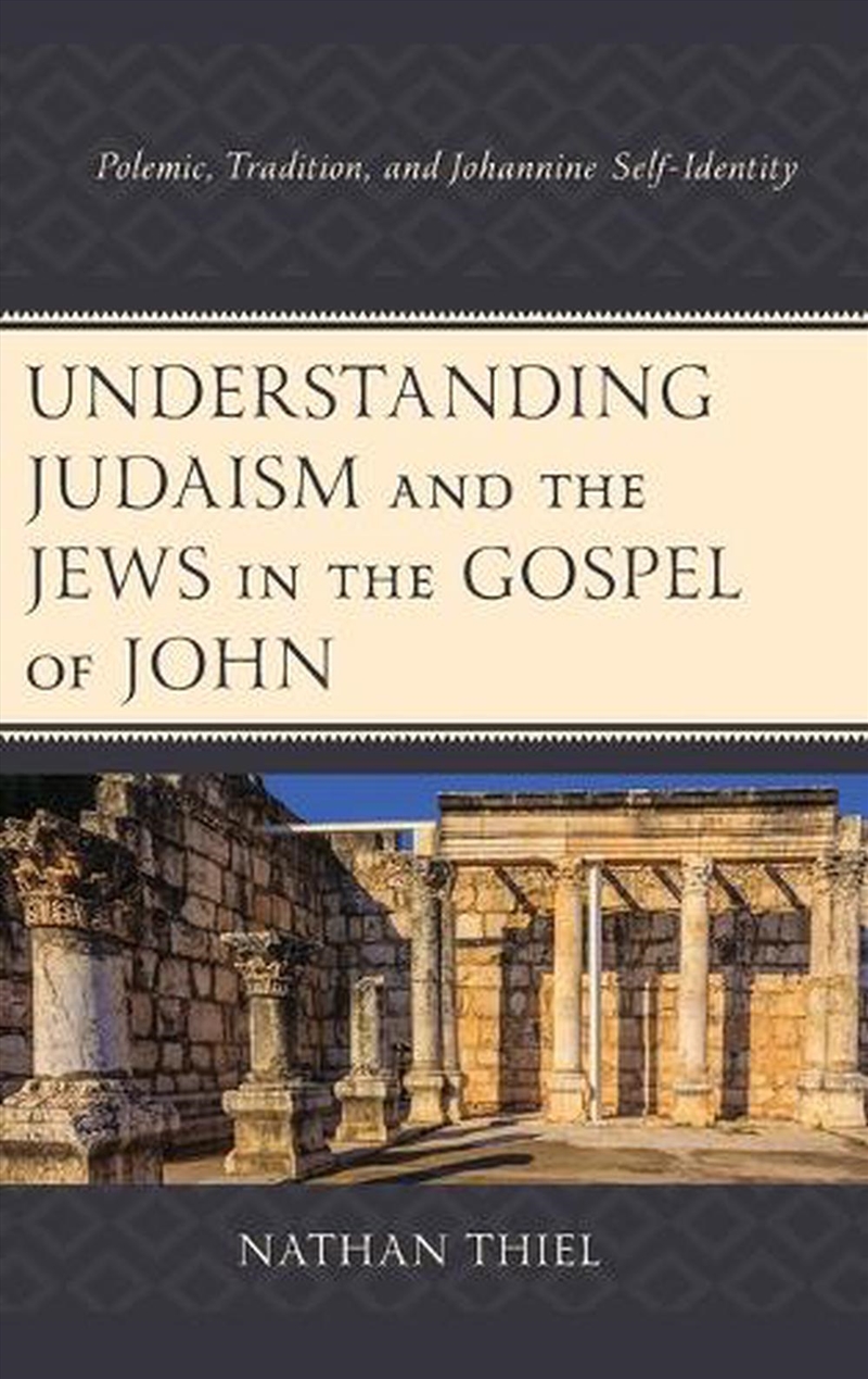 Understanding Judaism and the Jews in the Gospel of John/Product Detail/Religion & Beliefs