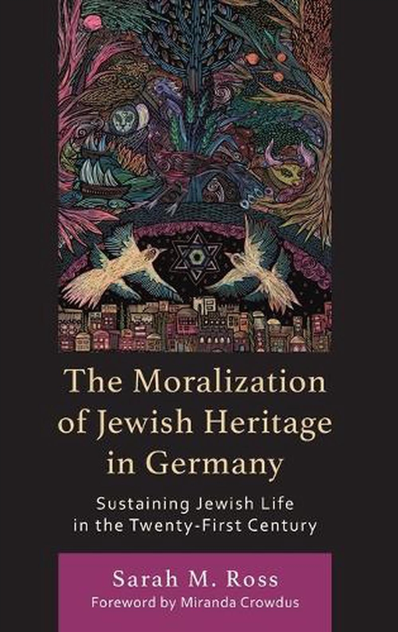 The Moralization of Jewish Heritage in Germany/Product Detail/Society & Culture