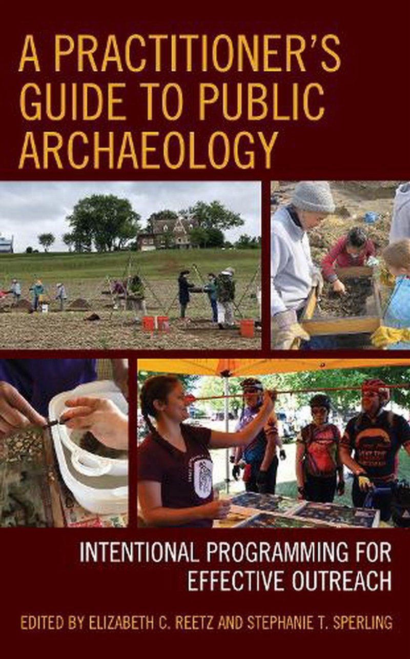 A Practitioner's Guide to Public Archaeology/Product Detail/History