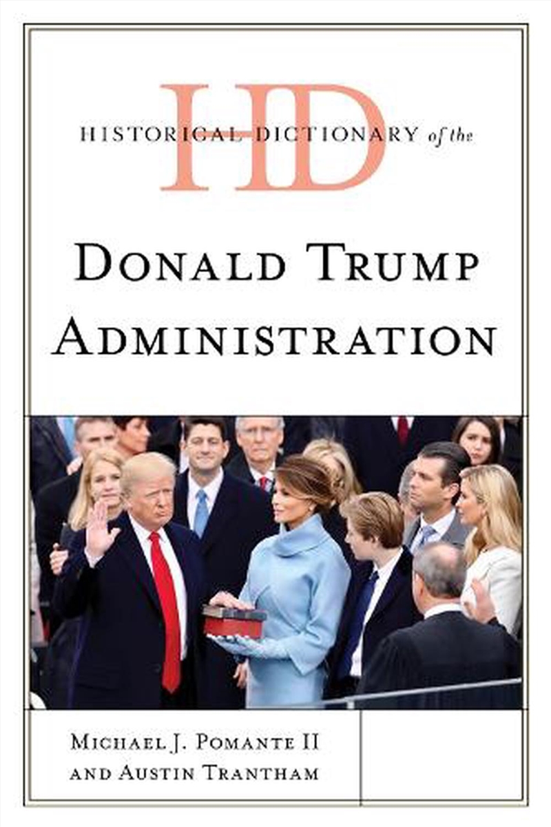 Historical Dictionary of the Donald Trump Administration/Product Detail/Politics & Government