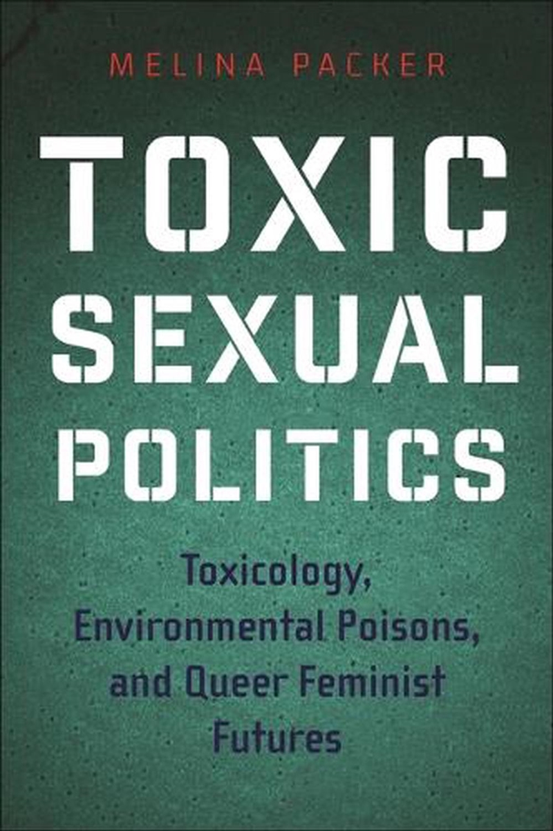 Toxic Sexual Politics/Product Detail/Society & Culture