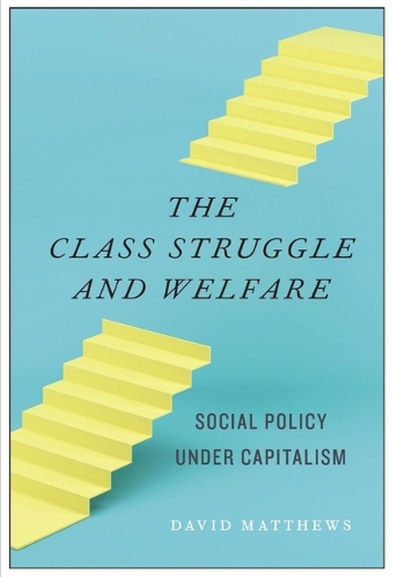 The Class Struggle and Welfare/Product Detail/Politics & Government