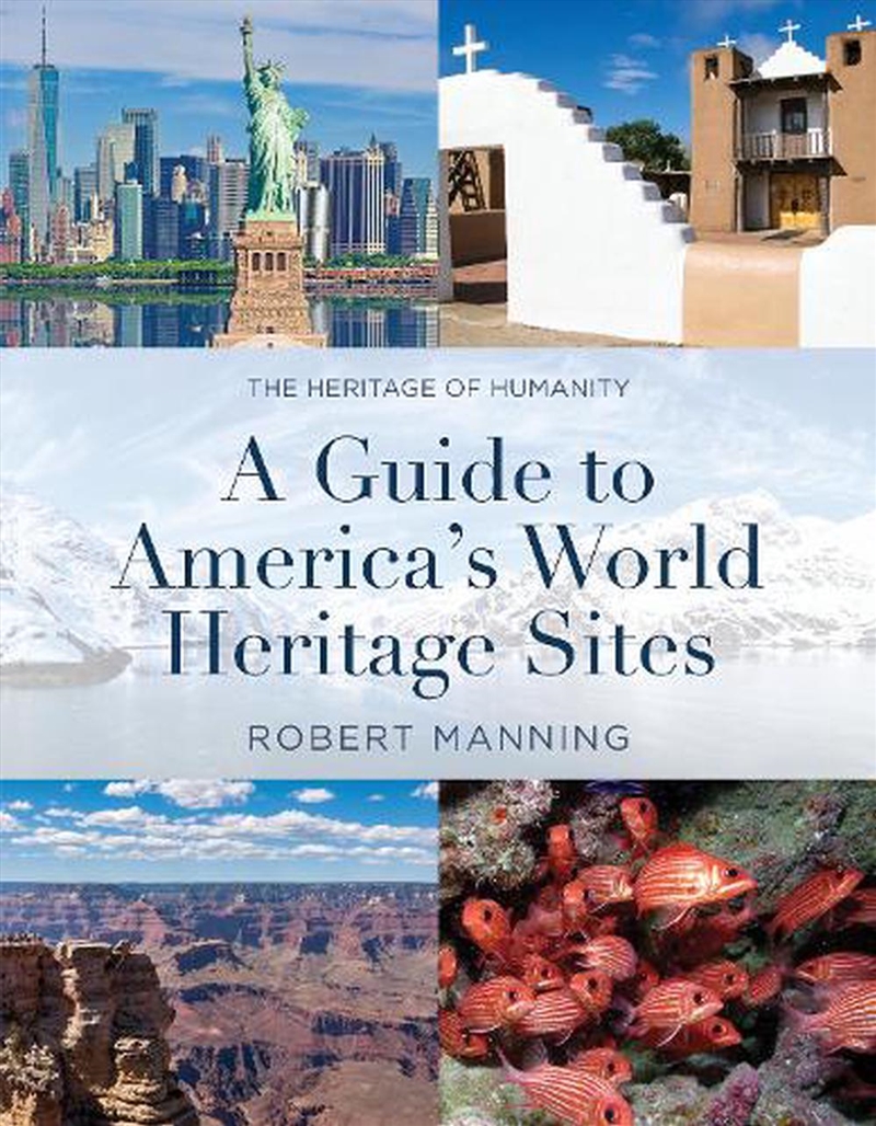 A Guide to America's World Heritage Sites/Product Detail/Travel & Holidays