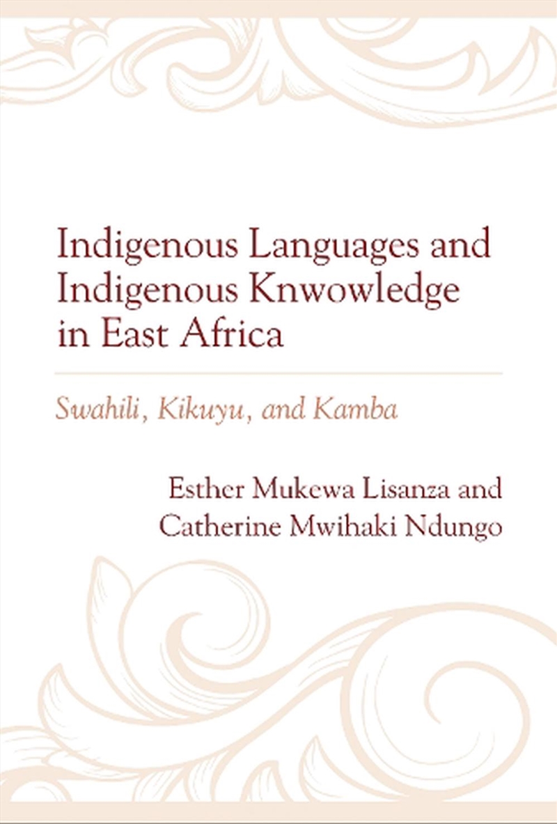 Indigenous Languages and Indigenous Knowledge in East Africa/Product Detail/Politics & Government